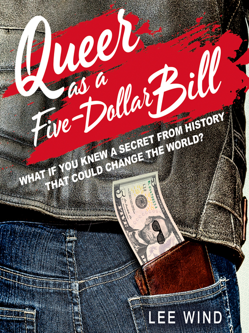 Title details for Queer as a Five-Dollar Bill by Lee Wind - Available
